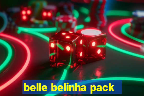 belle belinha pack